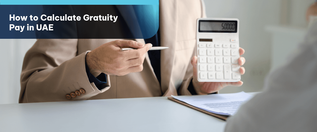 How to Calculate Gratuity in the UAE: A Guide for Employers